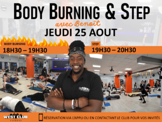 Body Burning et Step, Jeudi 25 Août avec Benoît