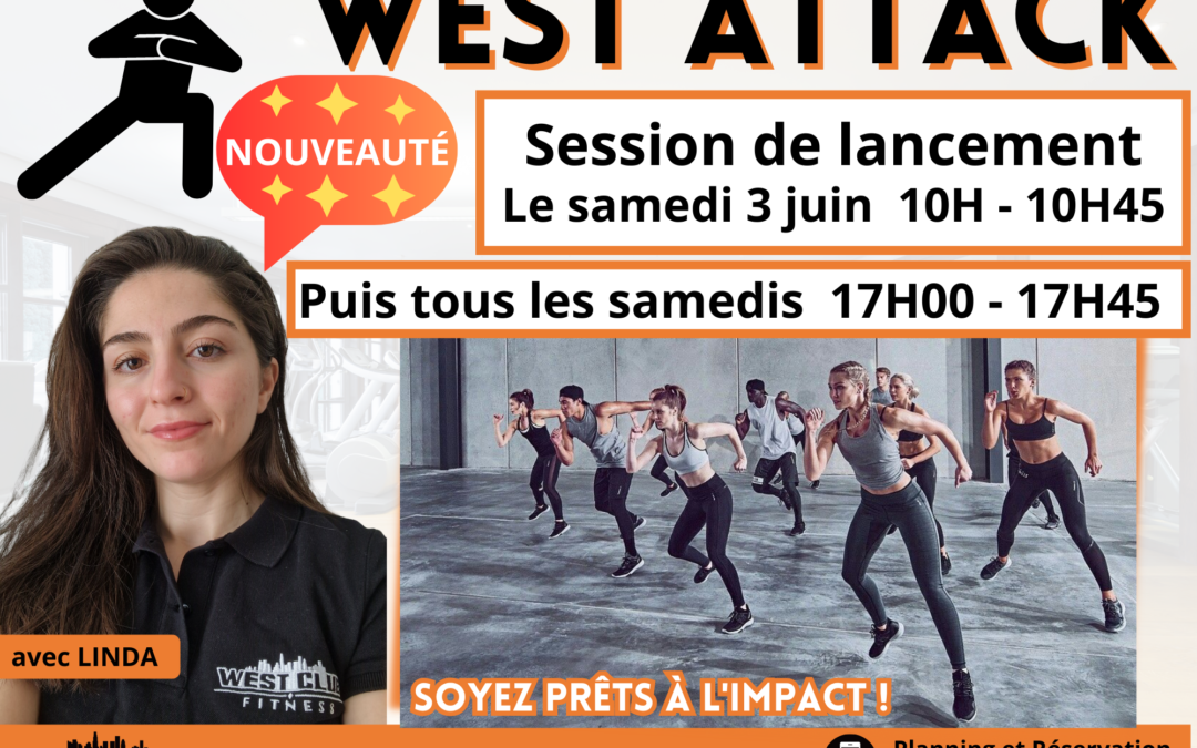 West Attack, nouveau cours avec Linda, dès le 3 juin